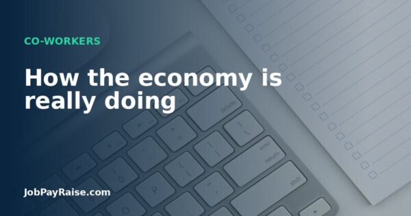 How the economy is really doing