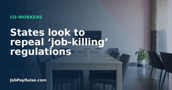 States look to repeal ‘job-killing’ regulations