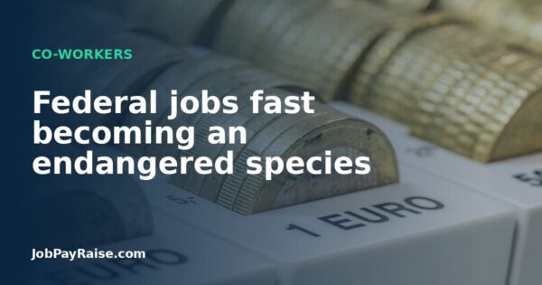 Federal jobs fast becoming an endangered species
