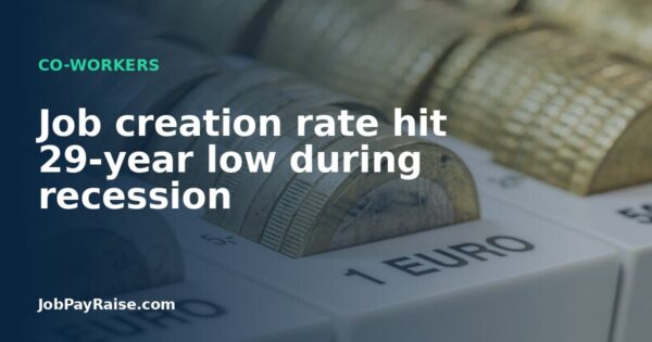 Job creation rate hit 29-year low during recession
