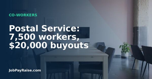 Postal Service: 7,500 workers, $20,000 buyouts