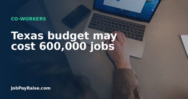 Texas budget may cost 600,000 jobs