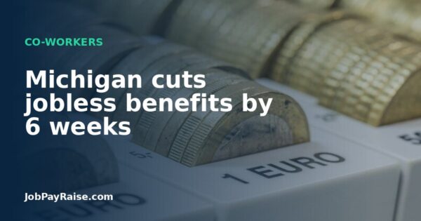 Michigan cuts jobless benefits by 6 weeks