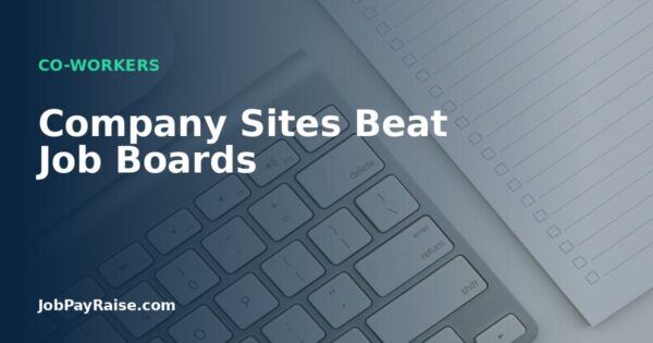 Company Sites Beat Job Boards