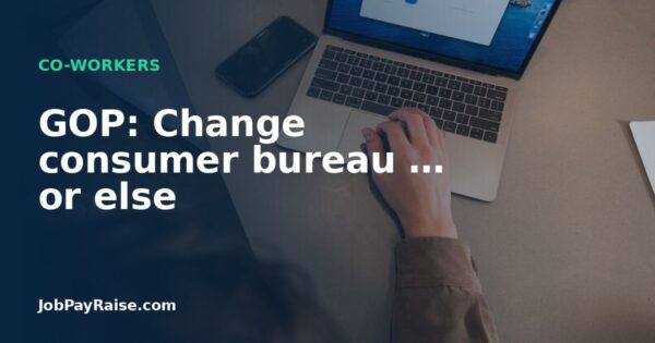 GOP: Change consumer bureau … or else