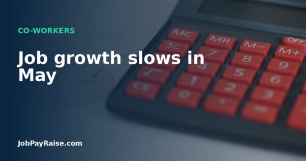 Job growth slows in May
