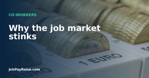 Why the job market stinks