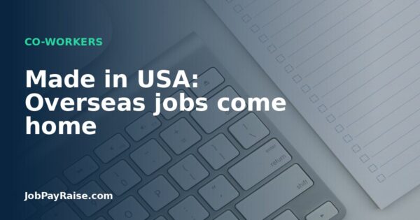 Made in USA: Overseas jobs come home