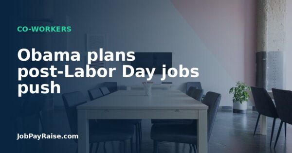 Obama plans post-Labor Day jobs push