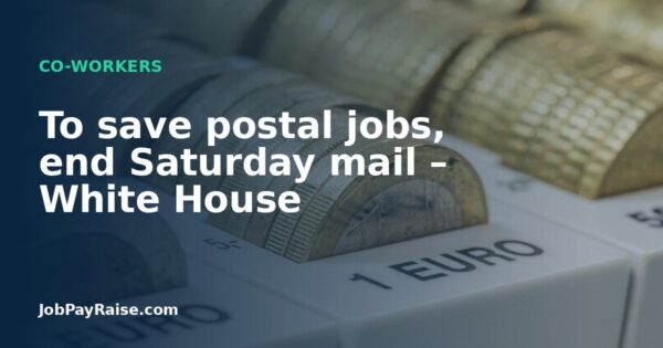 To save postal jobs, end Saturday mail – White House