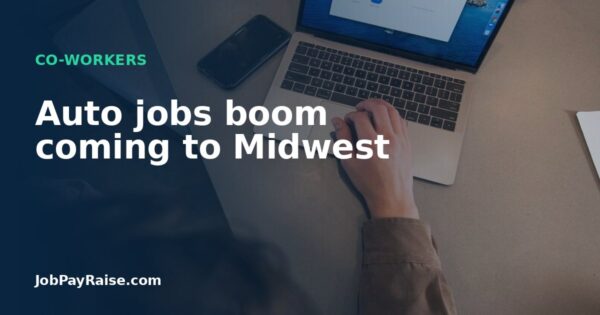 Auto jobs boom coming to Midwest