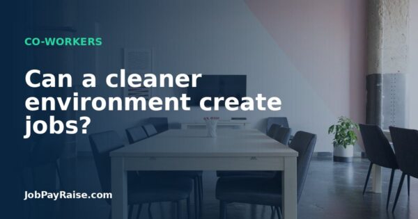 Can a cleaner environment create jobs?