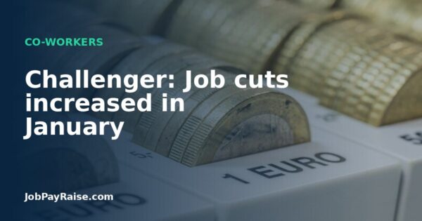 Challenger: Job cuts increased in January