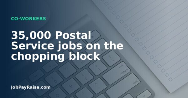 35,000 Postal Service jobs on the chopping block