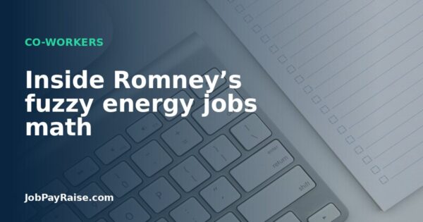Inside Romney’s fuzzy energy jobs math