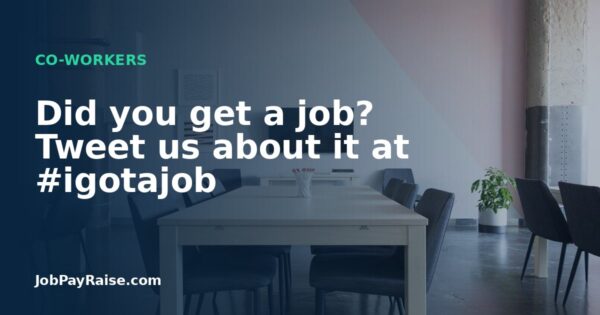 Did you get a job? Tweet us about it at #igotajob