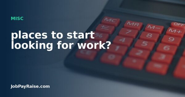 places to start looking for work?