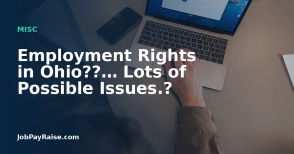 Employment Rights in Ohio??… Lots of Possible Issues.?
