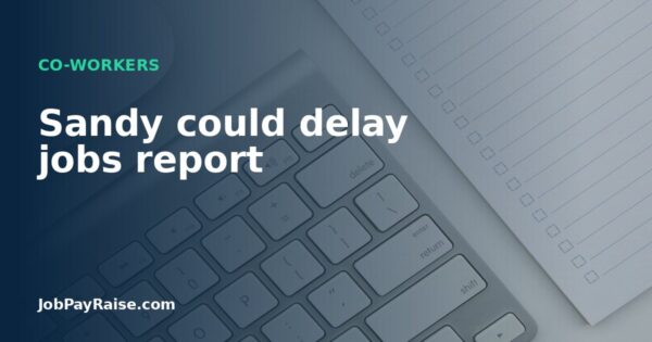 Sandy could delay jobs report