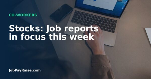 Stocks: Job reports in focus this week