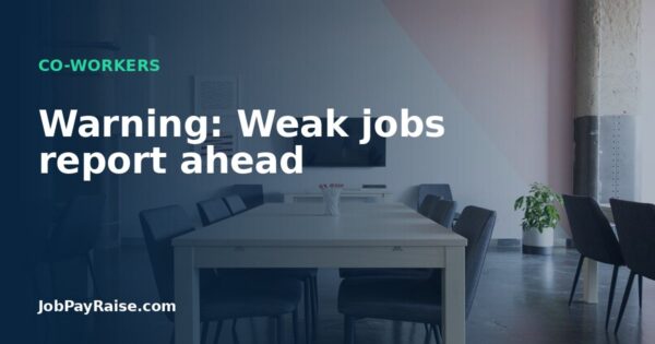 Warning: Weak jobs report ahead