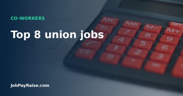 Top 8 union jobs