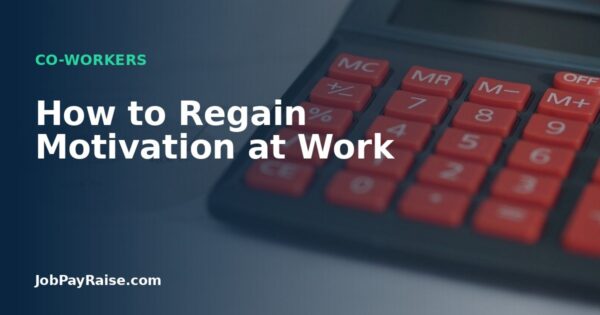 How to Regain Motivation at Work