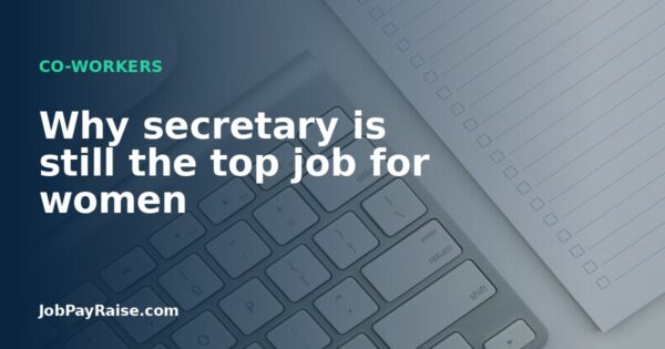 Why secretary is still the top job for women