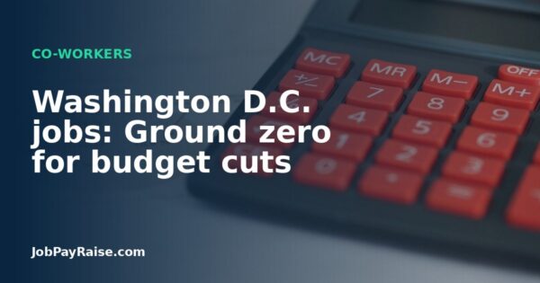 Washington D.C. jobs: Ground zero for budget cuts