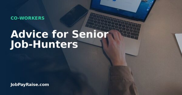 Advice for Senior Job-Hunters