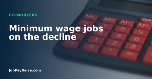 Minimum wage jobs on the decline