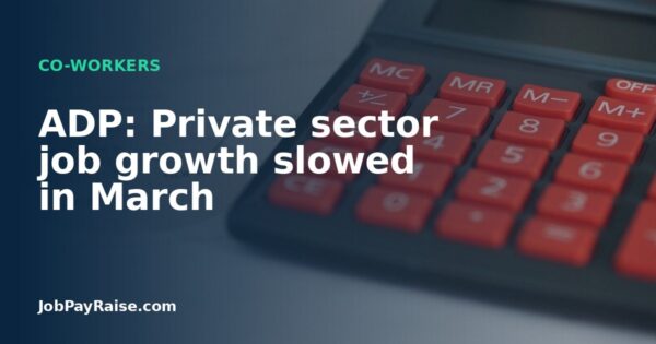 ADP: Private sector job growth slowed in March