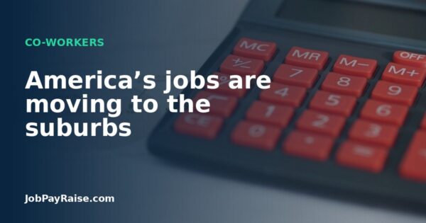 America’s jobs are moving to the suburbs