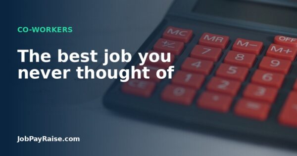 The best job you never thought of