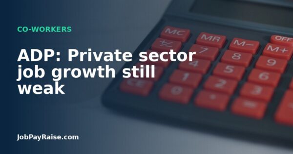 ADP: Private sector job growth still weak