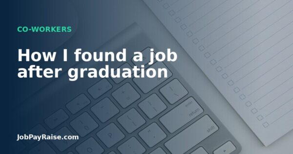 How I found a job after graduation