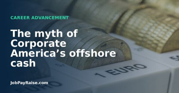 The myth of Corporate America’s offshore cash