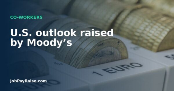 U.S. outlook raised by Moody’s