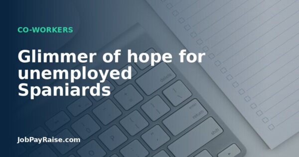 Glimmer of hope for unemployed Spaniards