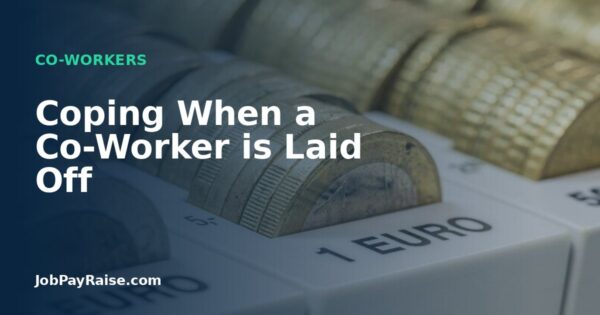 Coping When a Co-Worker is Laid Off