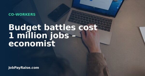 Budget battles cost 1 million jobs – economist