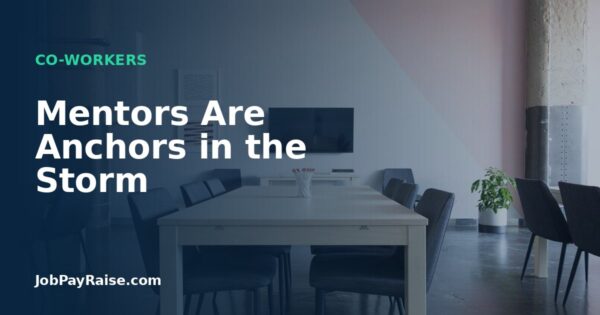 Mentors Are Anchors in the Storm