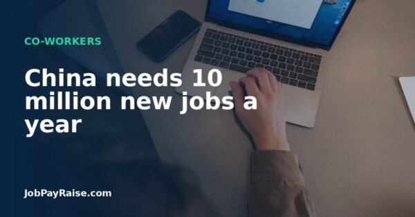 China needs 10 million new jobs a year