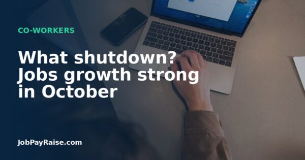 What shutdown? Jobs growth strong in October