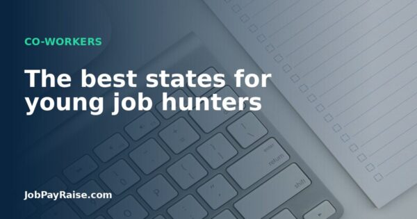 The best states for young job hunters
