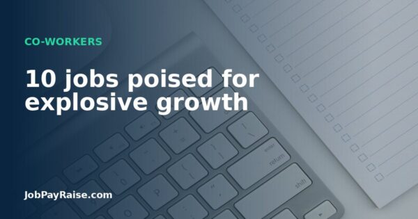 10 jobs poised for explosive growth