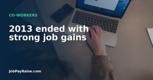 2013 ended with strong job gains