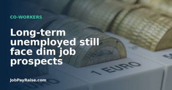 Long-term unemployed still face dim job prospects