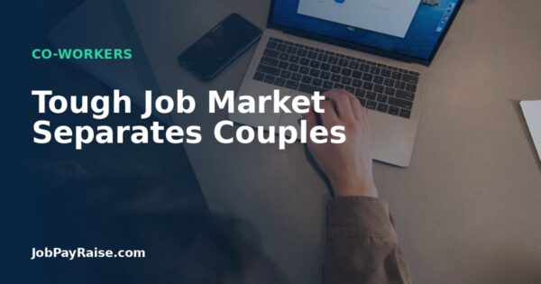 Tough Job Market Separates Couples