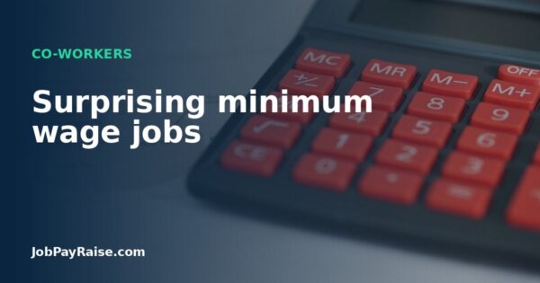 Surprising minimum wage jobs